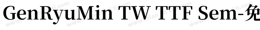 GenRyuMin TW TTF Sem字体转换